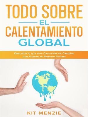 cover image of Todo Sobre el Calentamiento Global